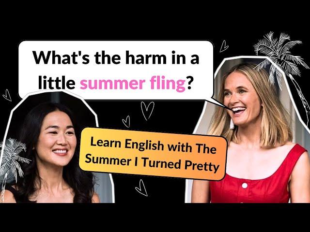 "Summer fling" | Learn English with The Summer I Turned Pretty