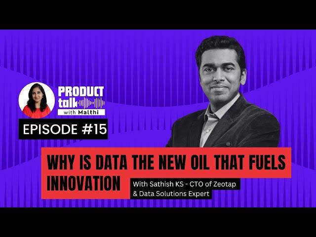 Why is Data the new oil that fuels Innovation | With Sathish KS