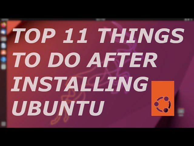 Essential Things To Do After Installing Ubuntu