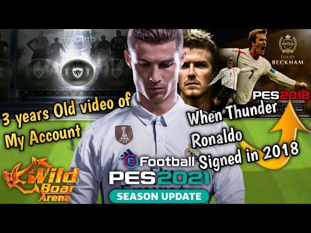 Pes2021| 3 years Old video of my Account | When Thunder Ronaldo Signed via Auction&Scout in Pes2018