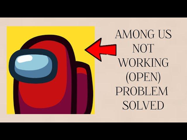 How To Solve Among Us App Not Working(Open) Problem|| Rsha26 Solutions