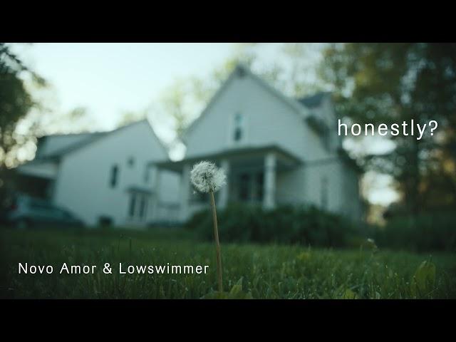 Novo Amor & Lowswimmer - Honestly? [OFFICIAL VISUALIZER]