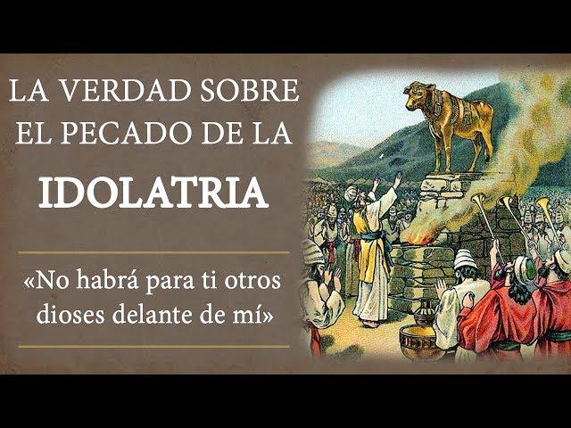 La Verdad Sobre El Pecado De La Idolatría -  Café Católico - Padre Arturo Cornejo ️