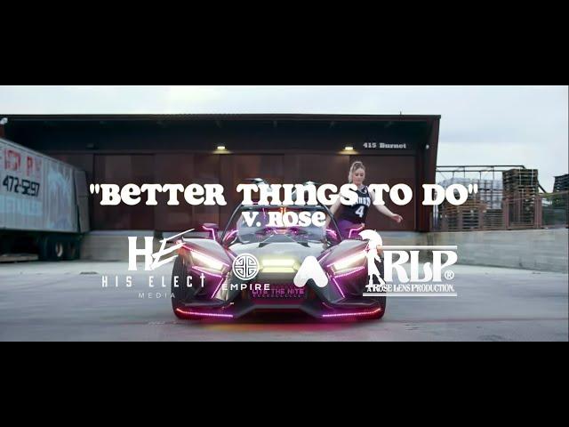 Better Things To Do - V. Rose