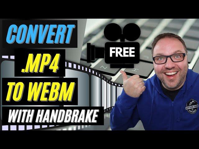  How to Convert MP4 to WebM | Free with HandBrake | WebM Converter