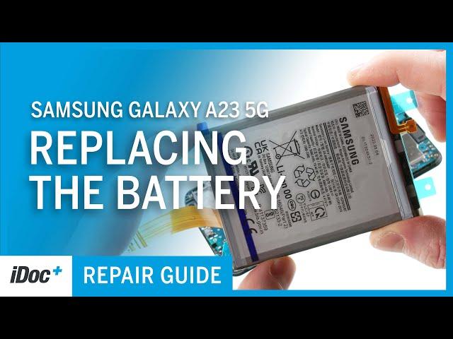 Samsung Galaxy A23 5G – Battery replacement [repair guide + reassembly]