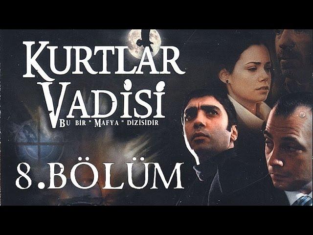 Kurtlar Vadisi - 8.Bölüm Full HD