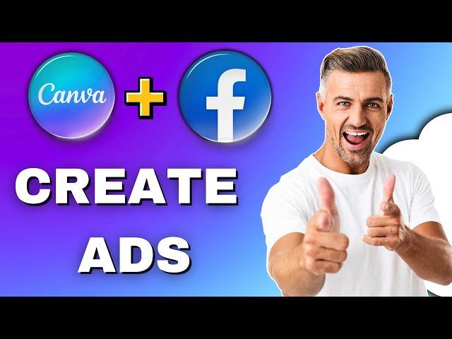 How To Make Facebook Ads with Canva 2025 Guide