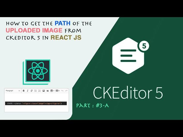 How to get the path  of the uploaded image from CKEditor 5 in React JS