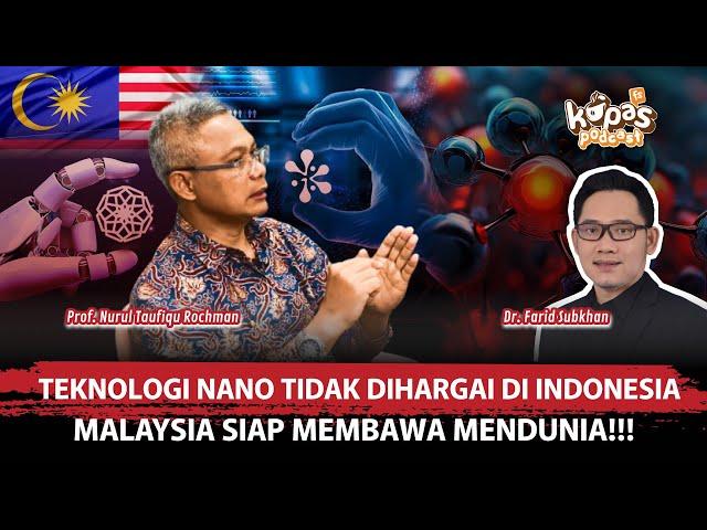 Terlalu! Teknologi Nano Tidak Dihargai di Indonesia, Malaysia Siap Membawa Mendunia!!!