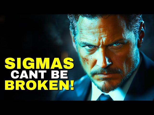 6 BRUTAL Reasons Why No One Can BREAK A Sigma Male