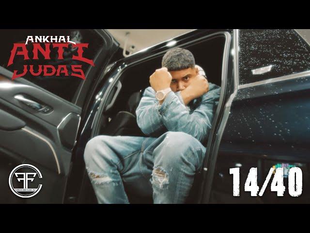 ANKHAL - 14/40 (OFFICIAL MUSIC VIDEO) | ANTI JUDAS