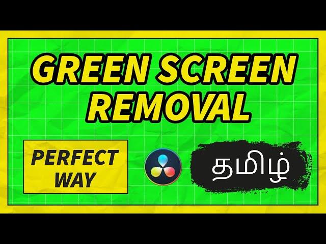 How To Remove Green Screen Perfectly  | DAVINCI RESOLVE TAMIL