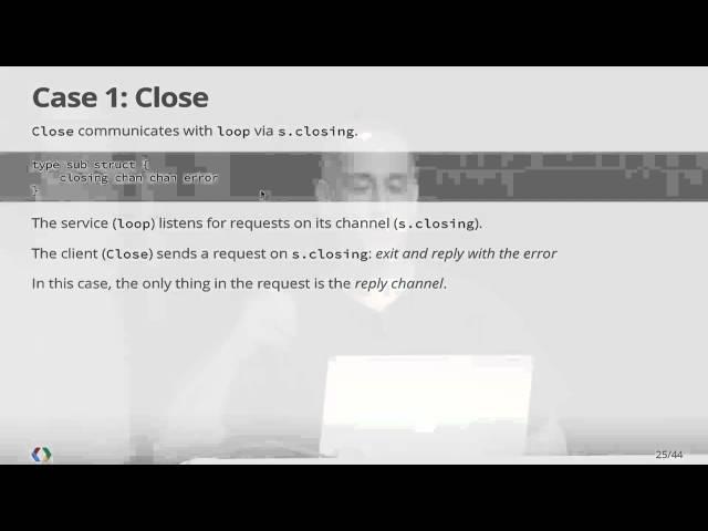 Google I/O 2013 - Advanced Go Concurrency Patterns