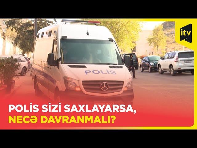 Polis vətəndaşı hansı müddətdə bölmədə saxlaya bilər? Hüquqşünas məsləhəti