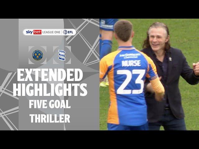 SHOCK FIVE GOAL THRILLER! | Shrewsbury Town v Birmingham City extended highlights