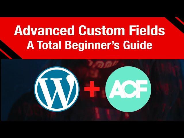 WordPress Advanced Custom Fields for Beginners (Step by Step Tutorial)