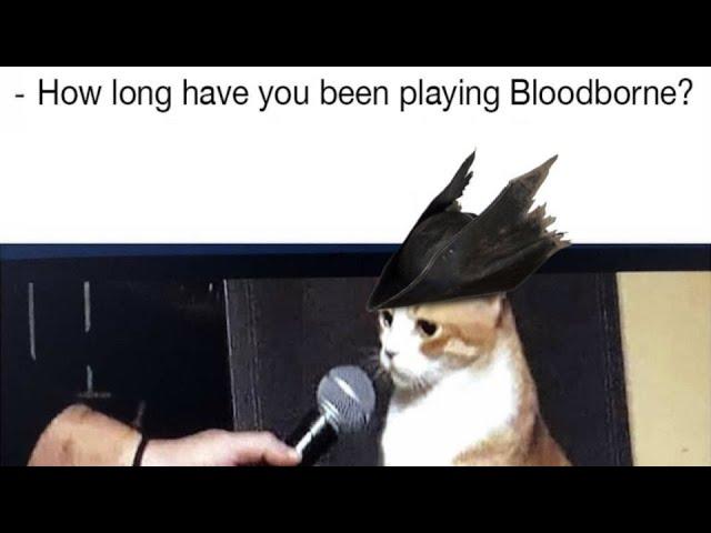 How long have you been playing Bloodborne?