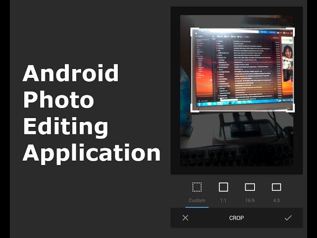 Android Photo Editing Application