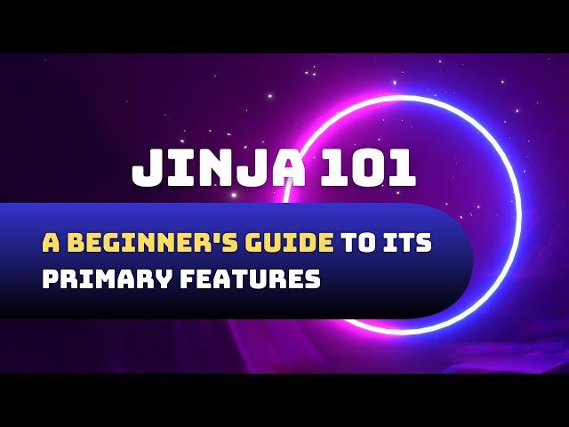 Jinja 101: A Beginner's Guide to its Primary Features (PART 1)