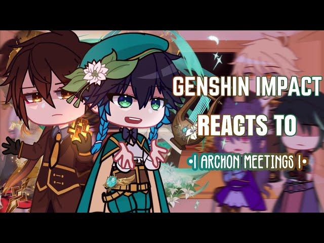  Genshin Impact Reacts Archon Meeting Quest || Gacha Club || Genshin Impact