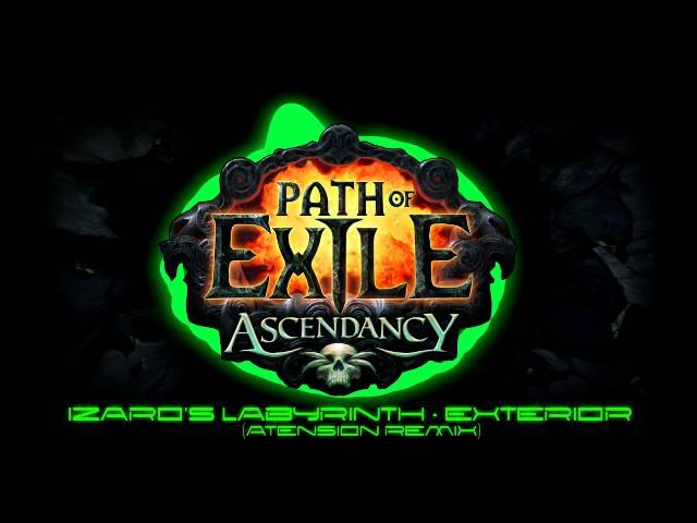 Path of Exile Ascendancy - Izaro's Labyrinth Exterior (aTension remix)