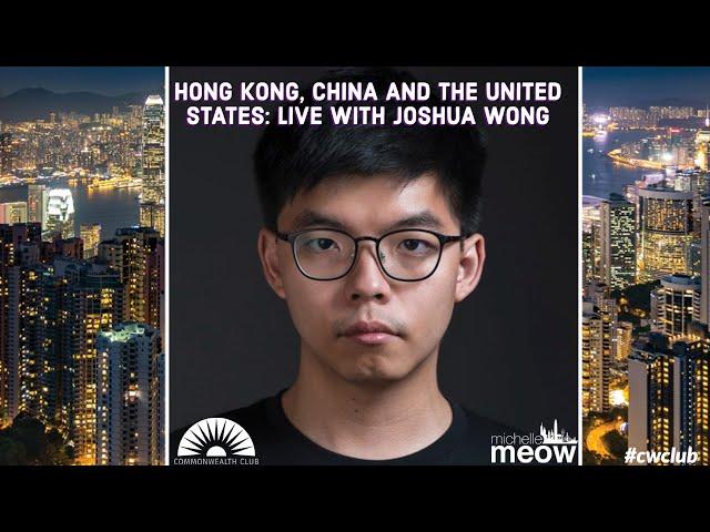Hong Kong, China And The United States: Live With Joshua Wong