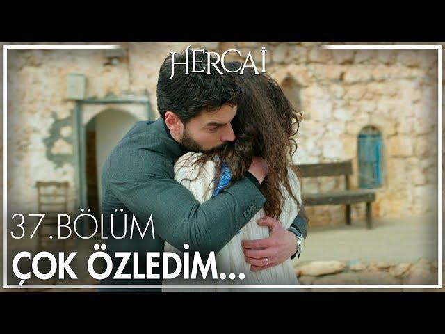 Çok özledim... - Hercai 37. Bölüm