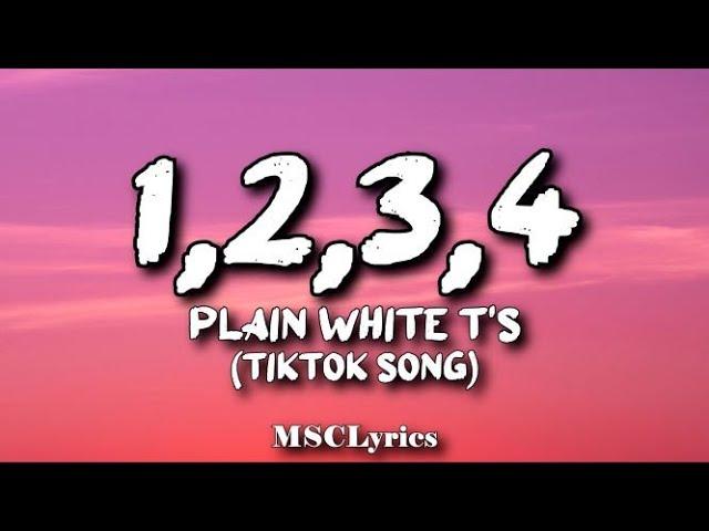 Plain White T's - 1, 2, 3, 4 (Lyrics) | Tiktok  there's only one thing two do three words for you