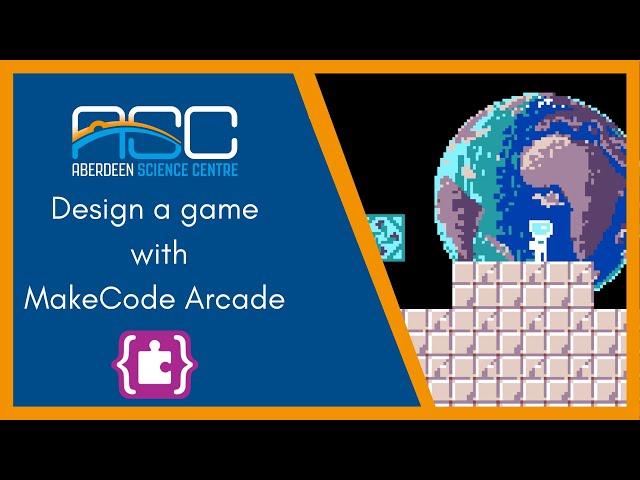 Make your own Video Game with Microsoft MakeCode Arcade
