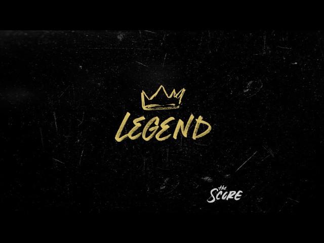 The Score - Legend (Audio)