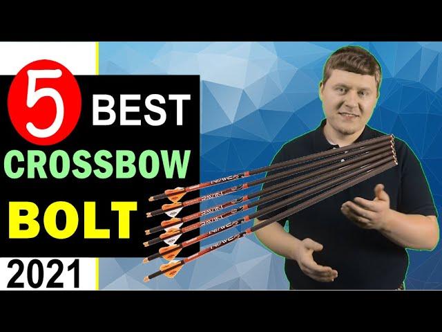 Best Crossbow Bolt 2021  Top 5 Best Crossbow Bolts for Hunting & Shooting