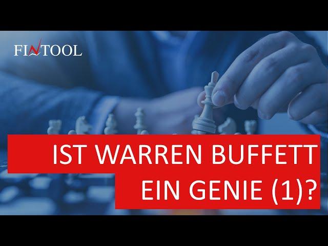 Ist Warren Buffet ein Genie? (I)