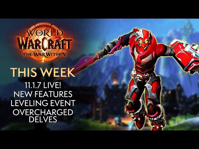 11.1.7 Live This Week! What and How to Do It - This Week In Warcraft