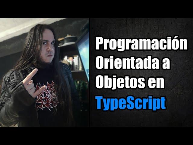 Programación Orientada a Objetos en TypeScript