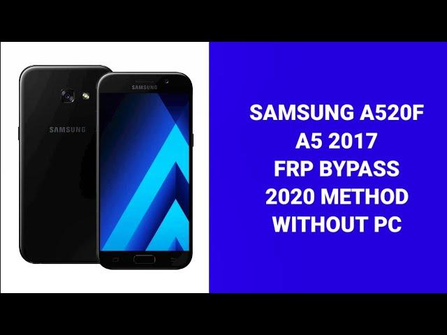 Samsung A520F (A5-7) FRP Bypass Latest Method 2020 Without PC