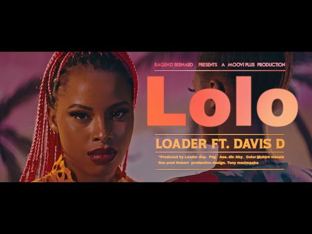 Lolo By Loader Ft Davis D (Official Video)