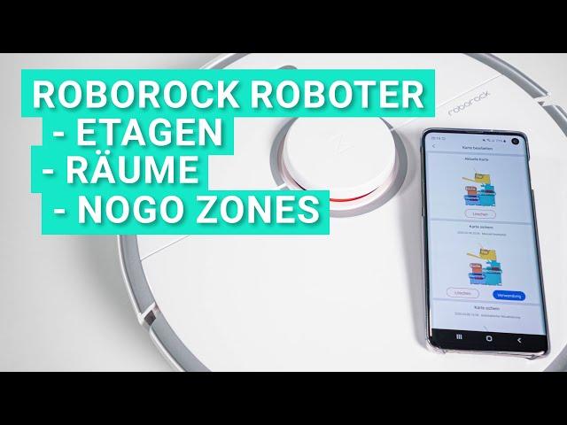 ROBOROCK: Maps, NoGo-Zones, Raumeinteilung & mehrere Etagen - Probleme, Fragen und Antworten zur App