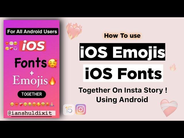 HOW TO USE IOS EMOJIS WITH IOS FONTS ON INSTAGRAM ANDROID !