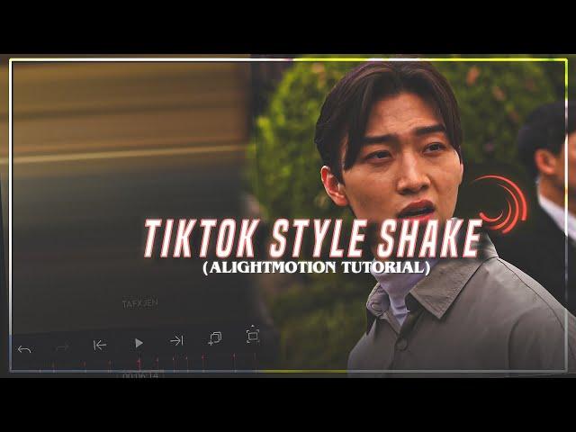 Tiktok style shake tutorial | Alightmotion tutorial