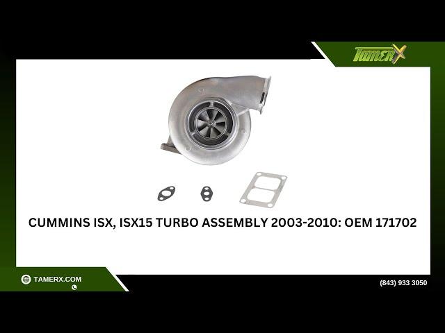 Cummins ISX, ISX15 Turbo Assembly 2003-2010: OEM 171702