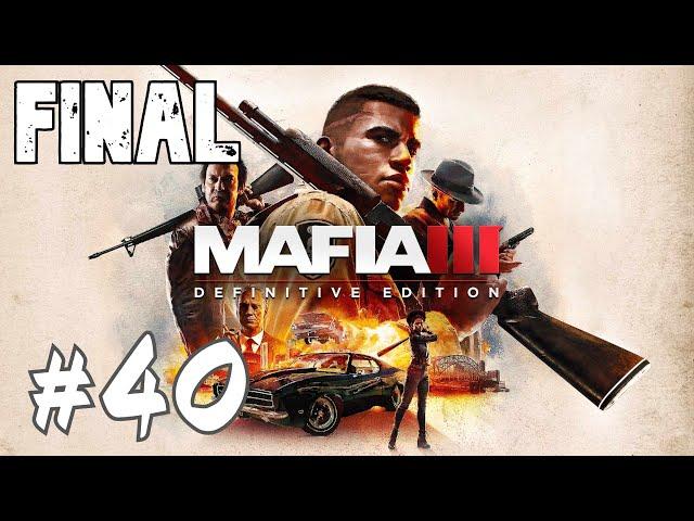 Прохождение Mafia III Definitive Edition #40 Финал «Убить Сэла Маркано» и «Прежде чем закопают меня»