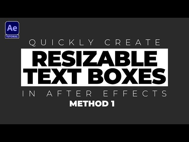 SUPER FAST RESIZABLE TEXT BOXES in After Effects - Method 1 | Adobe After Effects Tutorial