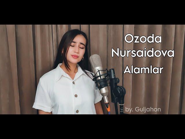 Guljahon - Alamlar | Ozoda Nursaidova - Alamlar (cover 2023)