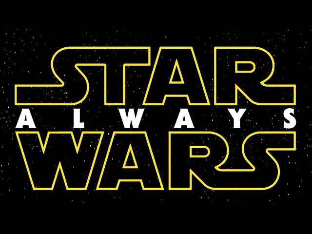 STAR WARS: ALWAYS