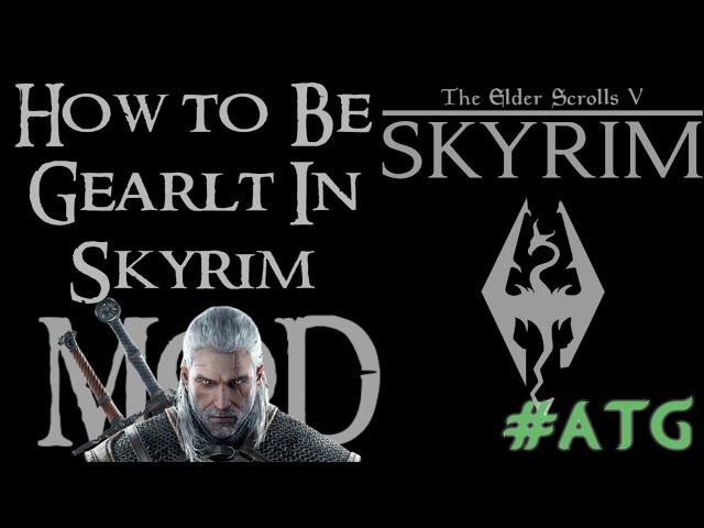 Skyrim - SE - Mods How To look like Geralt +Witcher Race (XBOX ONE)