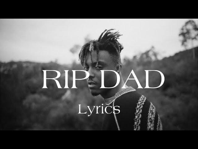 Juice Wrld - RIP Dad (Lyrics)