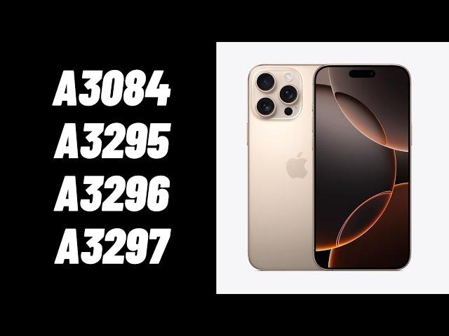 iPhone 16 Pro Max A3084, A3295, A3296, A3297 - The Model Number Differences