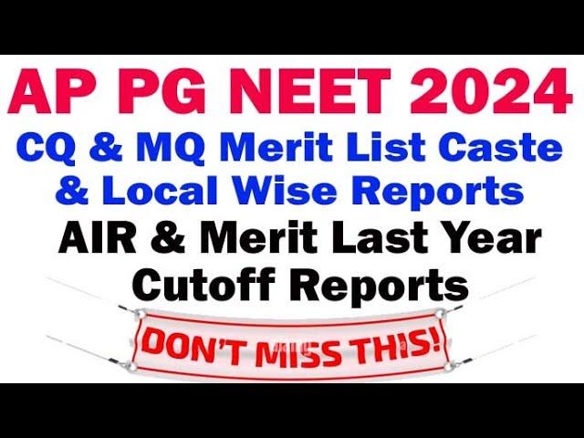 AP PG NEET 2024 CQ and MQ Merit List Caste & Local Wise Reports & Cutoff Reports