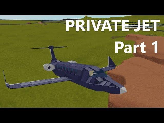 Private Jet [Tutorial Part 1] Plane Crazy